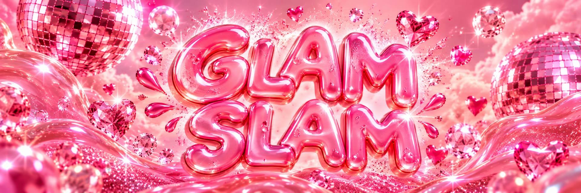 Glam Slam